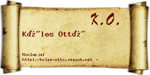 Köles Ottó névjegykártya